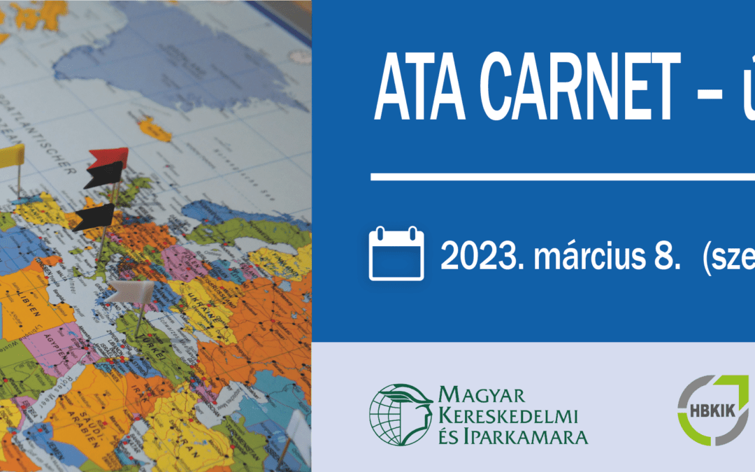 ATA Carnet: útlevél az áruknak – online tájékoztató rendezvény