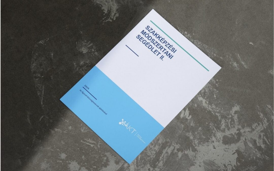 Megjelent a Szakképzési módszertani segédlet II.